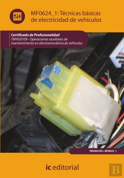 Bertrand.pt - (I.B.D.)Tecnicas Basicas De Electricidad De Vehiculos. Tmvg0109 Operaciones Auxiliares Electromecanica