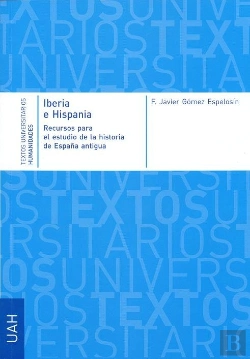Bertrand.pt - Iberia E Hispania. Recursos Para El Estudio De La Historia De La España Antigua