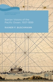 Iberian Visions Of The Pacific Ocean, 1507-1899