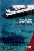 Ibiza, La Isla De Los Ricos