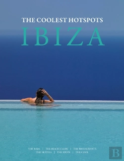 Bertrand.pt - Ibiza: The Coolest Hotspots