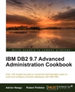 Bertrand.pt - Ibm Db2 9.7 Advanced Administration Cookbook