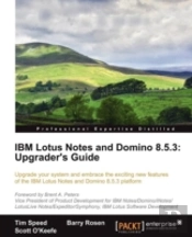 Ibm Lotus Notes And Domino 8.5.3: Upgrader'S Guide