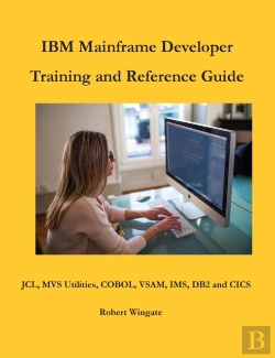Bertrand.pt - Ibm Mainframe Developer Training And Reference Guide