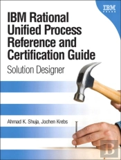 Ibm Rational Unified Process Reference And Certification Guide