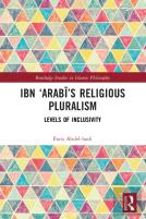 Ibn Â€˜Arabiâ€™S Religious Pluralism