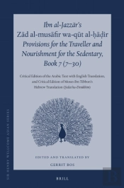 Ibn Al-Jazzar'S Zad Al-Musafir Wa-Qut Al-Hadir, Provisions For The Traveller And Nourishment For The Sedentary, Book 7 (7-30)