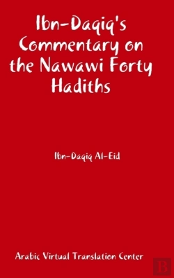 Bertrand.pt - Ibn-Daqiq'S Commentary On The Nawawi Forty Hadiths