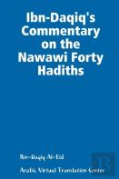 Ibn-Daqiq'S Commentary On The Nawawi Forty Hadiths