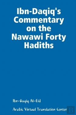 Bertrand.pt - Ibn-Daqiq'S Commentary On The Nawawi Forty Hadiths