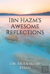 Ibn Hazm'S Awesome Reflections