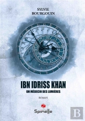 Ibn Idriss Khan : Un Médecin Des Lumières