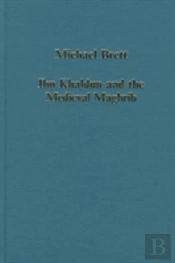 Ibn Khaldun And The Medieval Maghrib