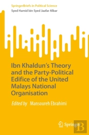 Ibn Khaldun'S Theory And The Party-Political Edifice Of The United Malays National Organisation