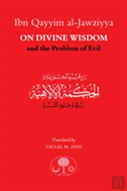 Bertrand.pt - Ibn Qayyim Al-Jawziyya On Divine Wisdom And The Problem Of Evil