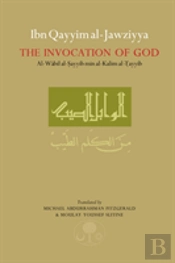 Ibn Qayyim Al-Jawziyya On The Invocation Of God