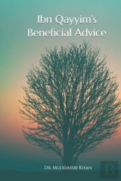 Ibn Qayyim'S  Beneficial Advice