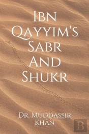 Ibn Qayyim'S Sabr And Shukr