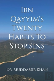 Ibn Qayyim'S Twenty Habits To Stop Sins