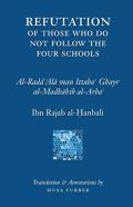 Ibn Rajab'S Refutation Of Those Who Do Not Follow The Four Schools