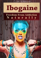 Ibogaine - Freedom From Addiction Natura
