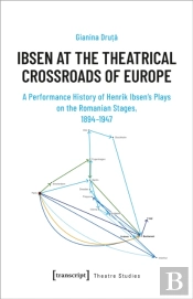 Ibsen At The Theatrical Crossroads Of Europe