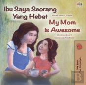 Ibu Saya Seorang Yang Hebat My Mom Is Awesome