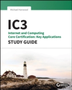 Bertrand.pt - Ic3: Internet And Computing Core Certification Key Applications Study Guide