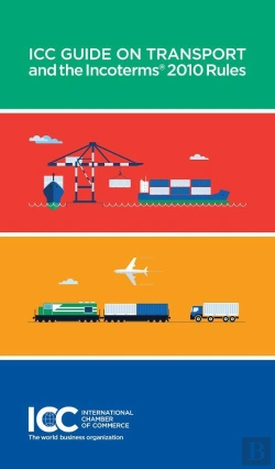 Bertrand.pt - Icc Guide On Transport And The Incoterms(R) 2010 Rules