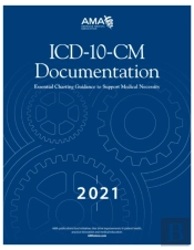 Icd-10-Cm Documentation 2021: Essential Charting Guidance To Support Medical Necessity