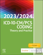 Icd-10-Cm/Pcs Coding: Theory And Practice, 2023/2024 Edition