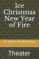 Ice Christmas New Year Of Fire