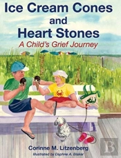 Ice Cream Cones And Heart Stones: A Chil