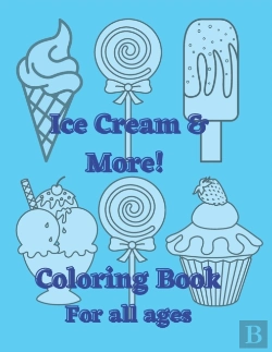 Bertrand.pt - Ice Cream & More! Coloring Book