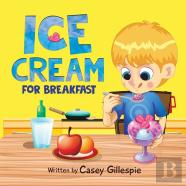 Ice Cream For Breakfast