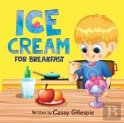 Ice Cream For Breakfast