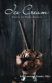 Ice Cream: Poetry In Many Flavors
