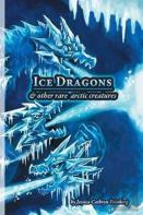 Ice Dragons & Other Rare Arctic Creatures