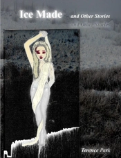 Ice Made And Other Stories