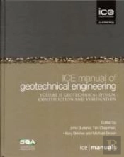 Ice Manual Of Geotechnical Engineering Volume Ii:Geotechnical Design, Construction And Verification