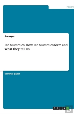 Bertrand.pt - Ice Mummies. How Ice Mummies Form And What They Tell Us
