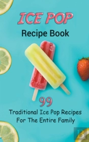 Ice Pop Recipe Book