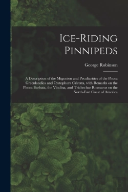 Bertrand.pt - Ice-Riding Pinnipeds (Microform) : A Des