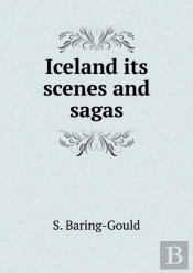 Iceland Its Scenes And Sagas