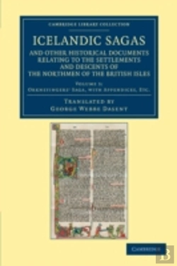 Bertrand.pt - Icelandic Sagas And Other Historical Documents Relating To The Settlements And Descents Of The Northmen Of The British Isles