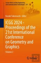 Icgg 2024 - Proceedings Of The 21st International Conference On Geometry And Graphics