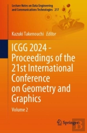 Icgg 2024 - Proceedings Of The 21st International Conference On Geometry And Graphics