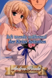 Ich Werde Wahrend Der Krise Heiraten