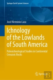 Ichnology Of The Lowlands Of South America
