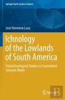 Ichnology Of The Lowlands Of South America